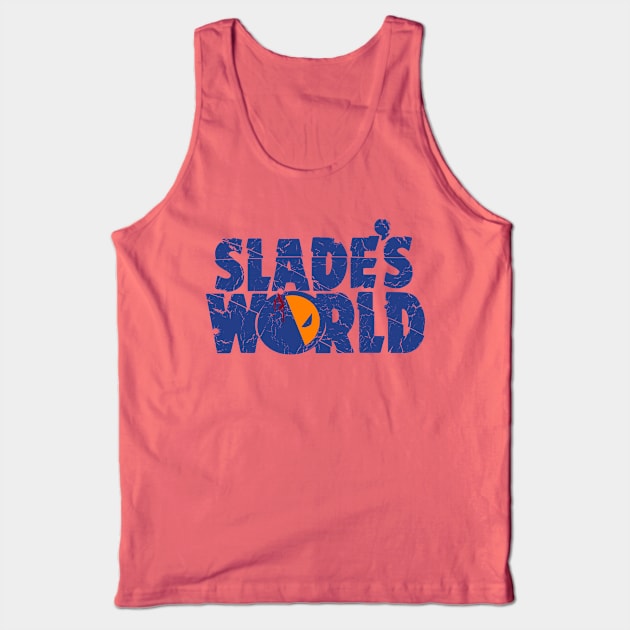 Slade's World Tank Top by illproxy